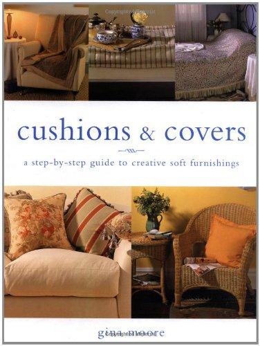 Cushions and Covers: A Step-by-step Guide to Creative Soft Furnishings