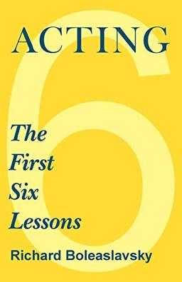 Acting - The First Six Lessons