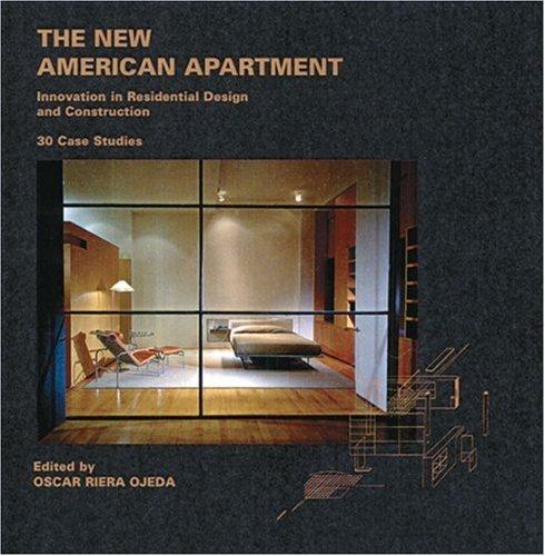 The New American Apartment: Innovations in Residential Design and Construction: 30 Case Studies