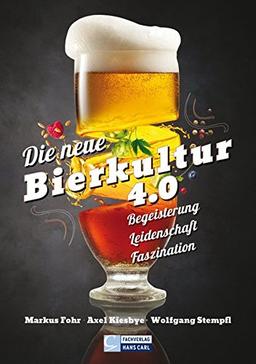 Die neue Bierkultur 4.0: Begeisterung – Leidenschaft – Faszination