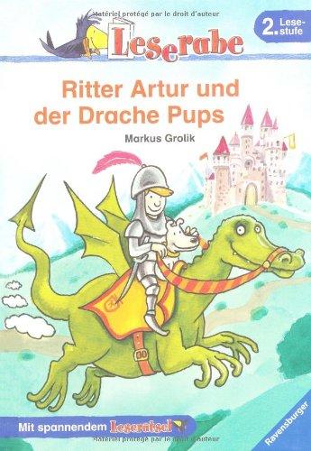 Ritter Artur und der Drache Pups. 2. Lesestufe