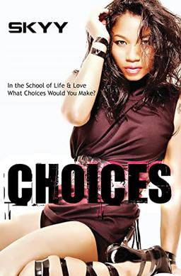 Choices (Choices Series, Band 1)