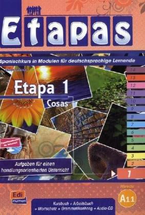 Etapa 1, Cosas: Spanischkurs in Modulen für deutschsprachige Lernende / Kursbuch + Arbeitsbuch + Wortschatz + Grammatikanhang + Audio-CD