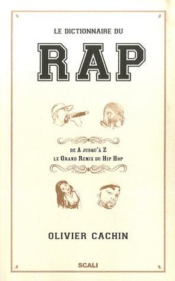 Le dictionnaire du rap : de A jusqu'à Z, le grand remix du hip-hop