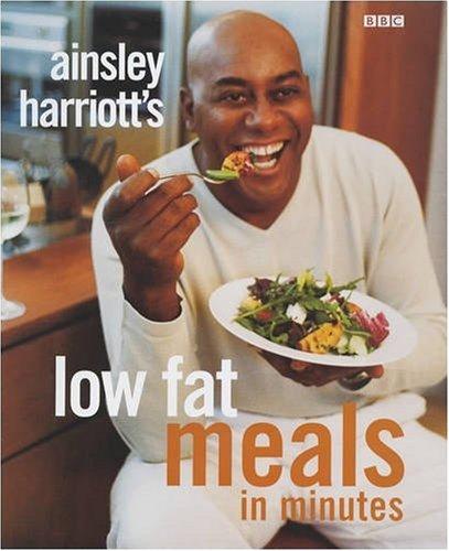 Ainsley Harriott's Low Fat Meals In Minutes