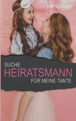 Suche Heiratsmann für meine Tante (Die Hudsons)