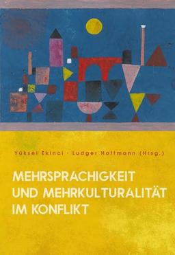 Mehrsprachigkeit und Mehrkulturalität im Konflikt