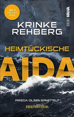 Heimtückische AIDA: Kreuzfahrtkrimi Teil 5 (AIDA KRIMI) (Frieda Olsen ermittelt.)