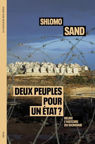 Deux peuples pour un état ? : relire l'histoire du sionisme