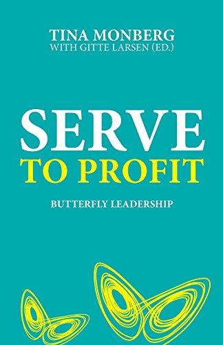 Serve to Profit: Butterfly Leadership