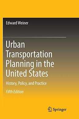 Urban Transportation Planning in the United States: History, Policy, and Practice