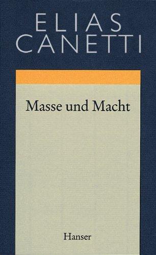 Gesammelte Werke Band 3: Masse und Macht