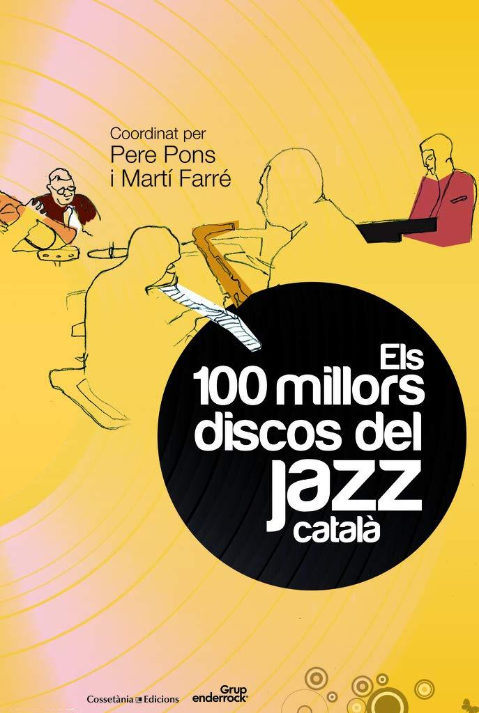 Els 100 millors discos del jazz català (Alta fidelitat, Band 2)