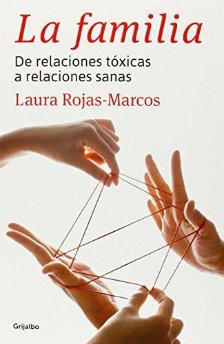 Familia: De relaciones tóxicas a relaciones sanas (Psicología)