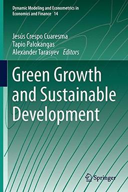 Green Growth and Sustainable Development (Dynamic Modeling and Econometrics in Economics and Finance)