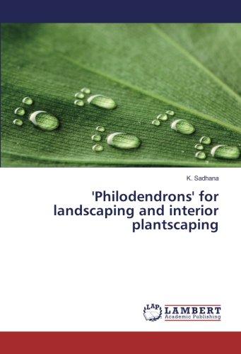 'Philodendrons' for landscaping and interior plantscaping