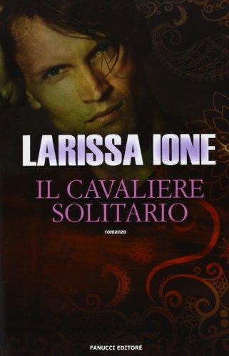 Il cavaliere solitario. I cavalieri della libertà