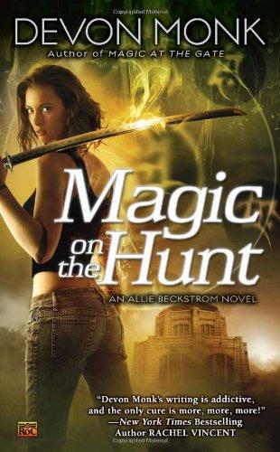 Magic on the Hunt: An Allie Beckstrom Novel