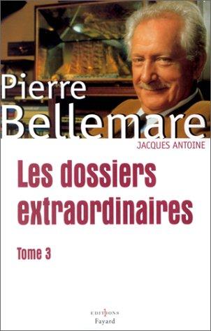 Les dossiers extraordinaires. Vol. 3