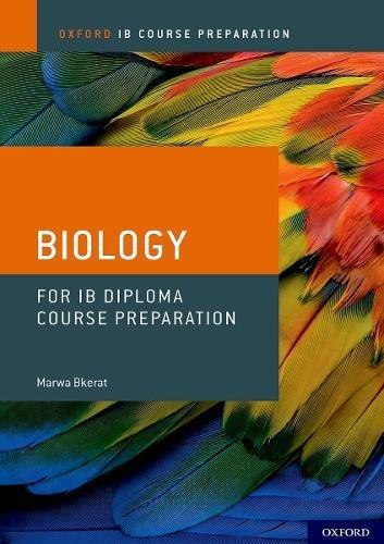 Oxford IB Course Preparation Biology for IB Diploma Programme Course Preparation: Student Materials