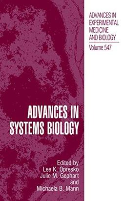 Advances in Systems Biology (Advances in Experimental Medicine and Biology, 547, Band 547)