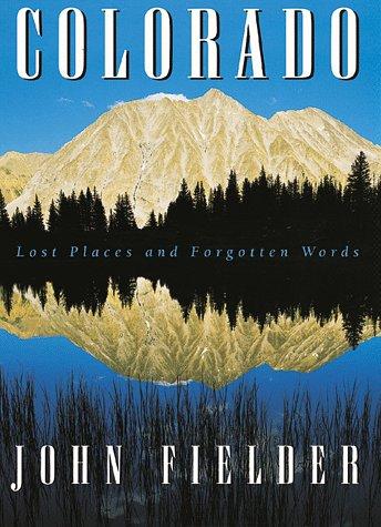 Colorado: Lost Places and Forgotten Words