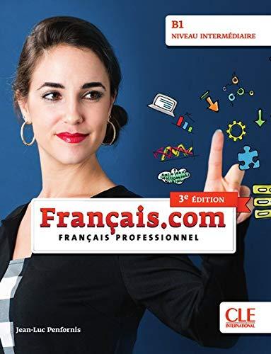 français.com intermédiaire (3e édition) B1: Livre de l’élève + DVD-ROM