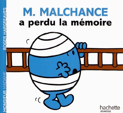 M. Malchance a perdu la mémoire