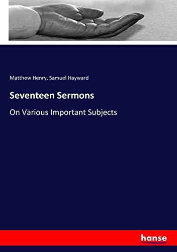 Seventeen Sermons: On Various Important Subjects