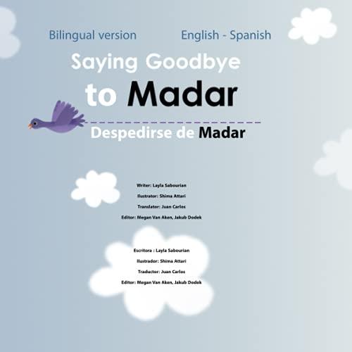 Saying Goodbye to Madar: Bilingual version - English/Spanish