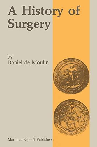 A History of Surgery: With Emphasis on the Netherlands