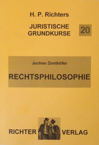 Zenthöfer, J: Juristische Grundkurse / Band 20 - Rechtsphilo: BD 20