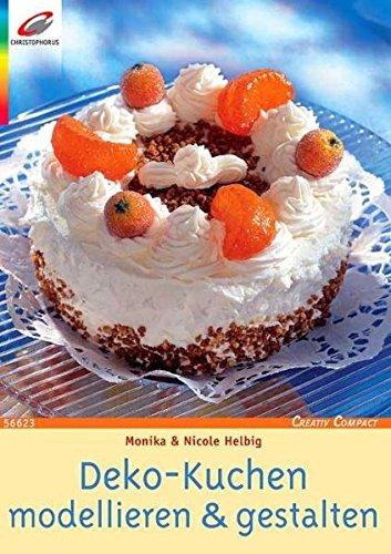 Deko-Kuchen modellieren & gestalten (Creativ Compact)