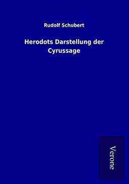 Herodots Darstellung der Cyrussage