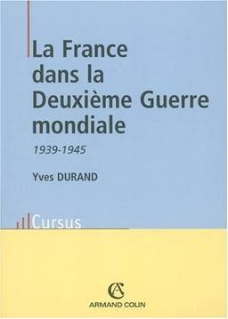 La France dans la Seconde Guerre mondiale : 1939-1945