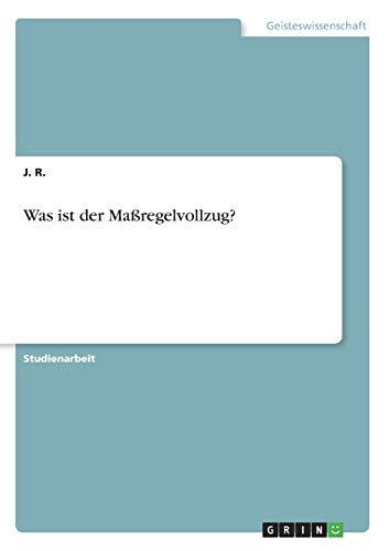 Was ist der Maßregelvollzug?