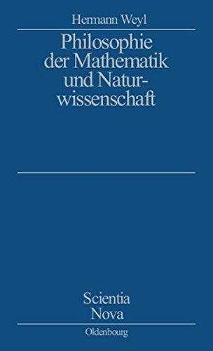 Philosophie der Mathematik und Naturwissenschaft: Nach der 2. Auflage des amerikanischen Werkes übersetzt und bearbeitet von Gottlob Kirschmer