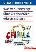 Was wir unbedingt über China/Asien wissen müssen - Vera F. Birkenbihl