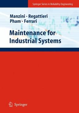 Maintenance for Industrial Systems (Springer Series in Reliability Engineering)