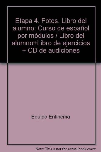 Etapa 4, Fotos: Curso de español por módulos / Libro del alumno + Libro de ejercicios + CD de audiciones