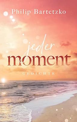 Jeder Moment