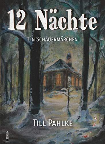 12 Nächte: Ein Schauermärchen