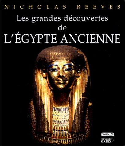 Les grandes découvertes de l'Egypte ancienne