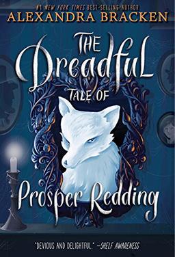 The Dreadful Tale of Prosper Redding (The Dreadful Tale of Prosper Redding, Book 1)