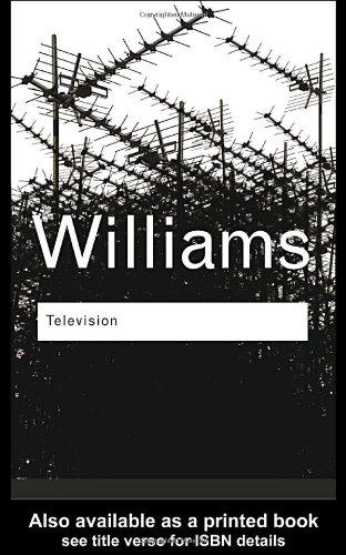 Television: Technology and Cultural Form (Routledgeclassics)