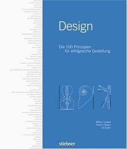 Design: Die 100 Prinzipien für erfolgreiche Gestaltung