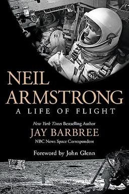 Neil Armstrong: A Life of Flight