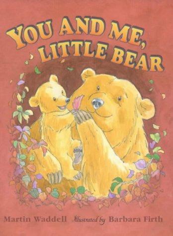 You And Me, Little Bear. (Big Bear & Little Bear)