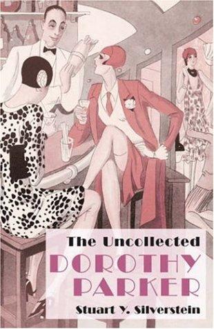 The Uncollected Dorothy Parker