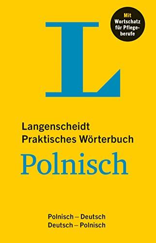 Langenscheidt Praktisches Wörterbuch Polnisch: Polnisch - Deutsch / Deutsch - Polnisch, mit Wortschatz für Pflegeberufe